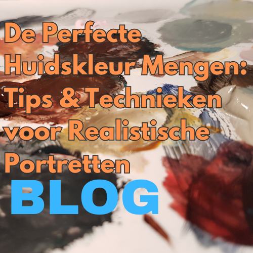 De Perfecte Huidskleur Mengen: Tips & Technieken voor Realistische Portretten